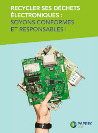 Couverture livre blanc [Livre blanc] Recycler ses déchets électroniques : soyons conformes et responsables !